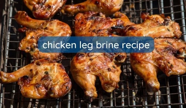 How to Make Chicken leg brine recipe