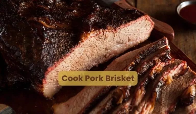 How to Cook Pork Brisket: The Perfect Recipe for Your Next BBQ